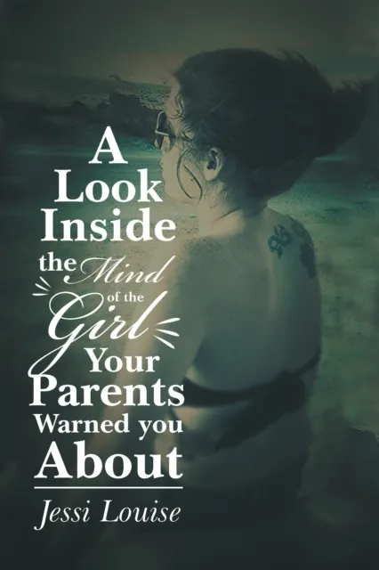 Look Inside the Mind of the Girl Your Parents Warned You About