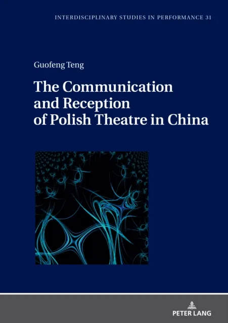 Communication and Reception of Polish Theatre in China