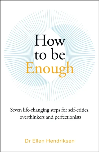How to be Enough