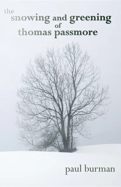 Snowing and Greening of Thomas Passmore