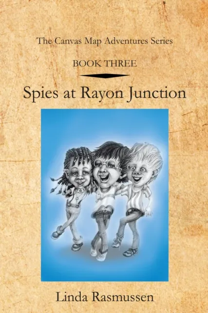 Book Three: Spies at Rayon Junction