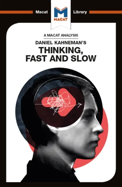 Analysis of Daniel Kahneman's Thinking, Fast and Slow