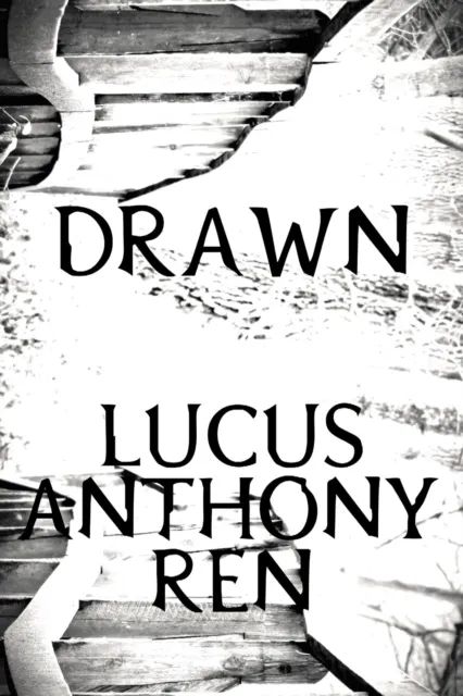 Drawn