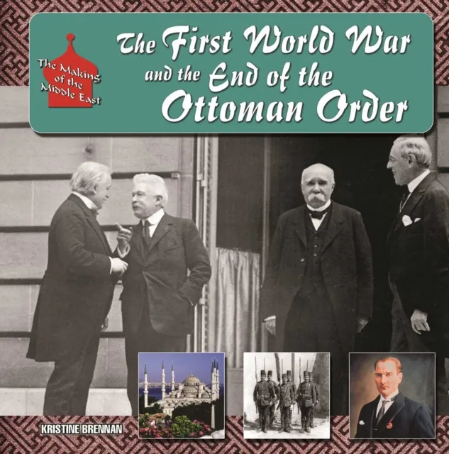 First World War and the End of the Ottoman Order