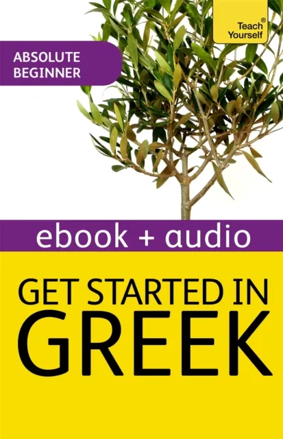 Get Started in Beginner's Greek: Teach Yourself