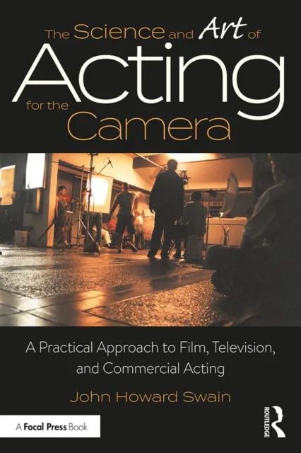 Science and Art of Acting for the Camera