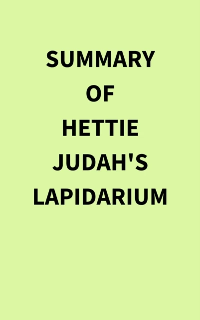 Summary of Hettie Judah's Lapidarium