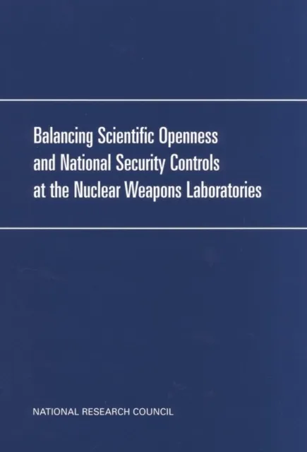 Balancing Scientific Openness and National Security Controls at the Nuclear Weapons Laboratories