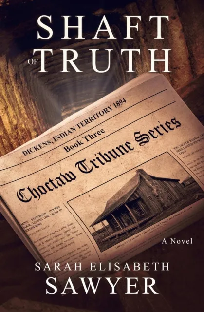 Shaft of Truth (Choctaw Tribune Series, Book 3)