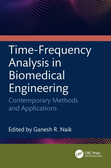 Time-Frequency Analysis in Biomedical Engineering