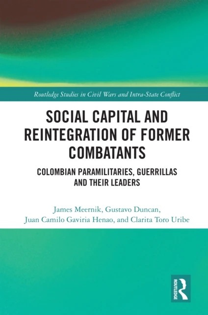Social Capital and the Reintegration of Former Combatants