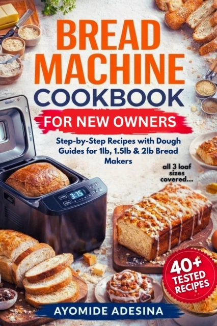 Bread Machine Cookbook For New Owners