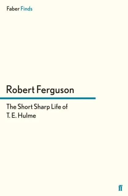 Short Sharp Life of T. E. Hulme