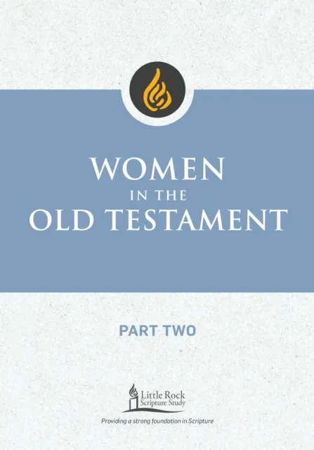 Women in the Old Testament, Part Two