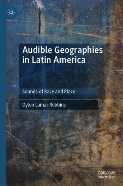 Audible Geographies in Latin America