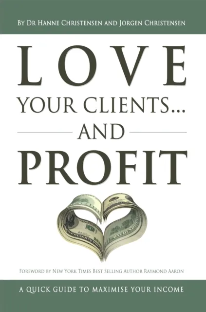 Love Your Clients... and Profit