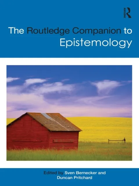 Routledge Companion to Epistemology