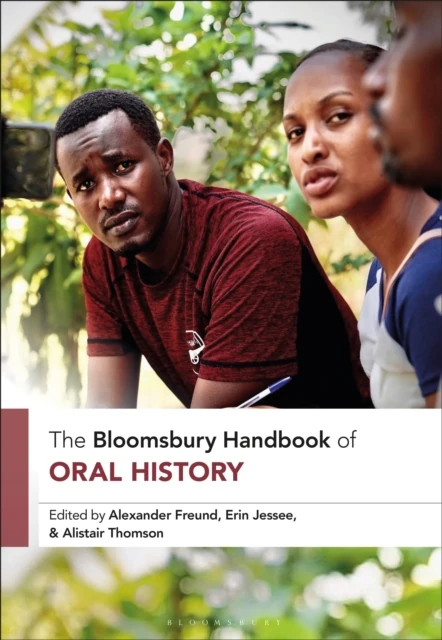 Bloomsbury Handbook of Oral History