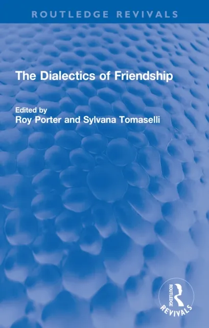 Dialectics of Friendship