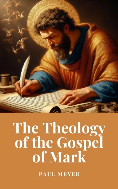 Theology of the Gospel of Mark