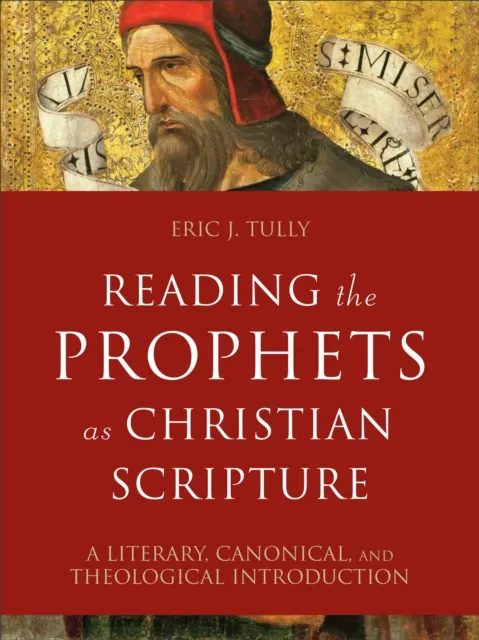 Reading the Prophets as Christian Scripture ()