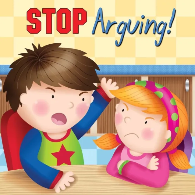 Stop Arguing!