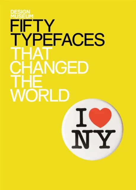 Fifty Typefaces That Changed the World