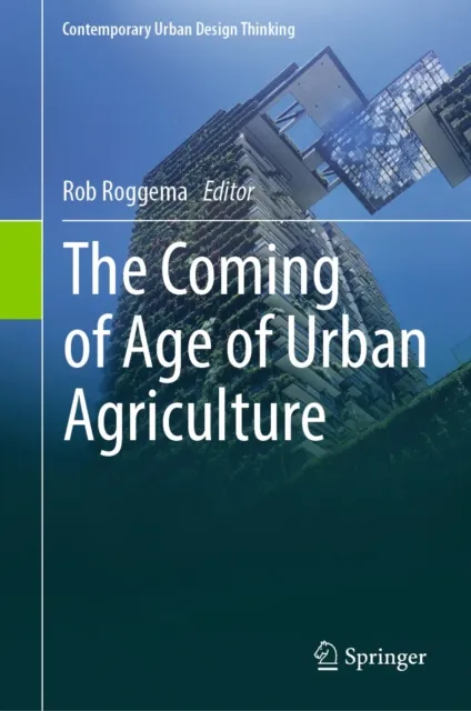 Coming of Age of Urban Agriculture