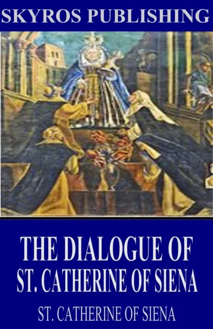 Dialogue of St. Catherine of Siena
