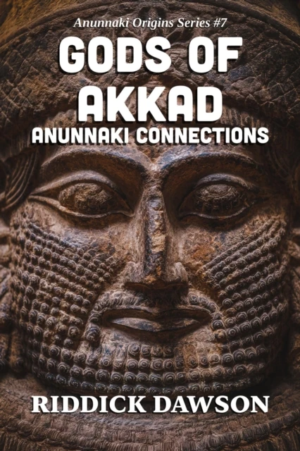 Gods of Akkad, Anunnaki Connections