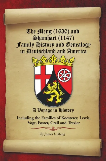 Meng (1630) and Shamhart  (1147) Family History and Genealogy in Deutschland and America.