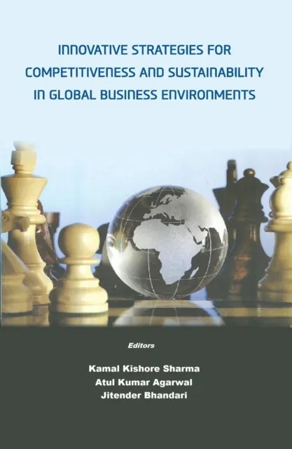 Innovative Strategies for Competitiveness and Sustainability in Global Business Environments