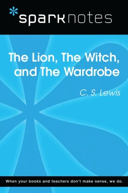 Lion, the Witch, and the Wardrobe (SparkNotes Literature Guide)