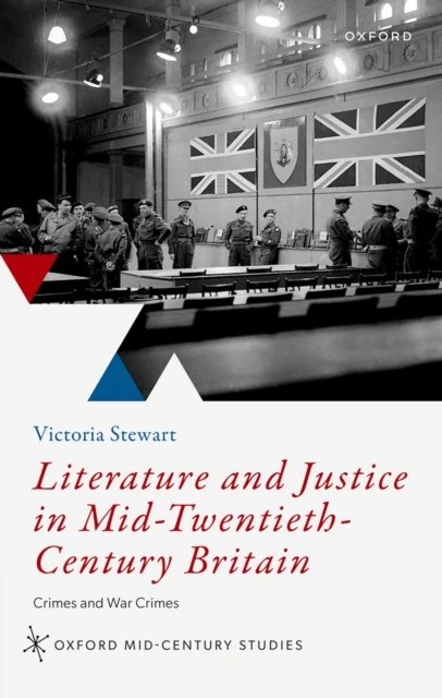 Literature and Justice in Mid-Twentieth-Century Britain