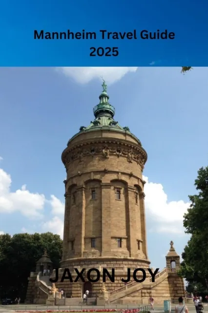 Mannheim Travel Guide 2025