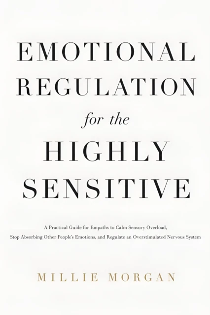 Emotional Regulation for the Highly Sensitive