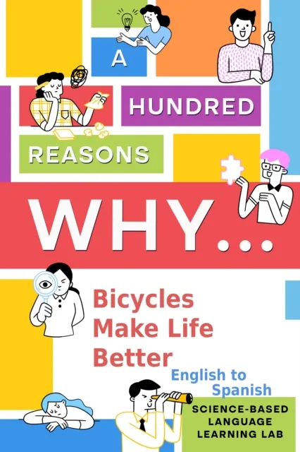 100 Reasons Why Bicycles Make Life Better