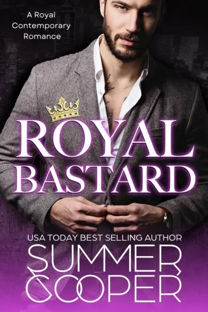 Royal Bastard: A Billionaire Contemporary Romance