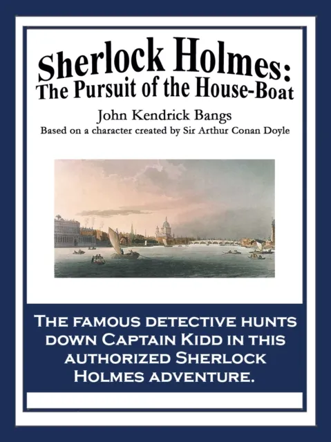 Sherlock Holmes: The Pursuit of the House-Boat