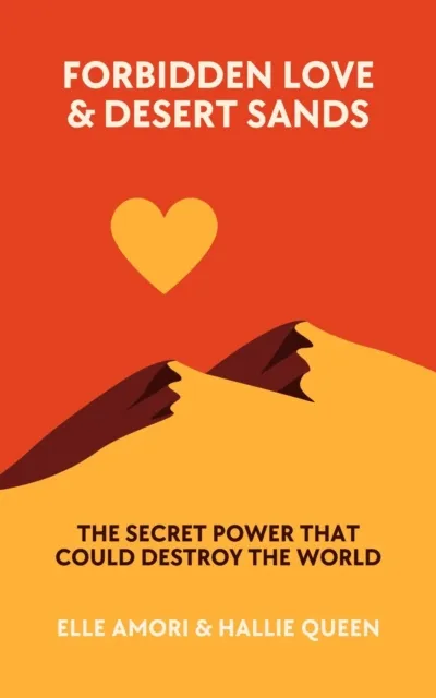 Forbidden Love & Desert Sands: The Secret Power That Could Destroy the World