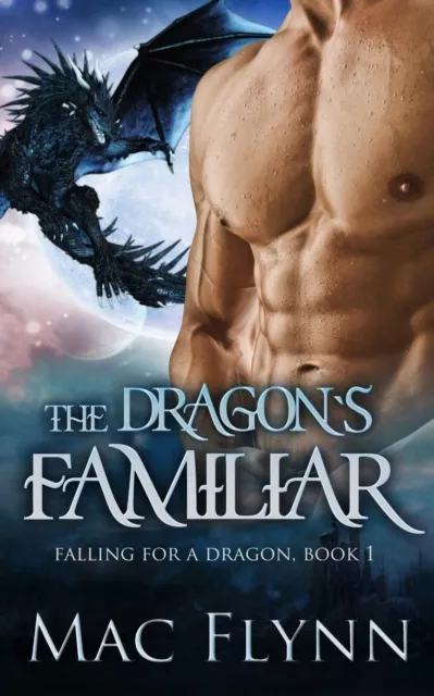 Dragon's Familiar: A Dragon Shifter Romance (Falling For a Dragon Book 1)