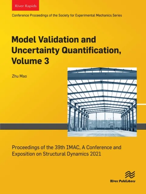 Model Validation and Uncertainty Quantification, Volume 3