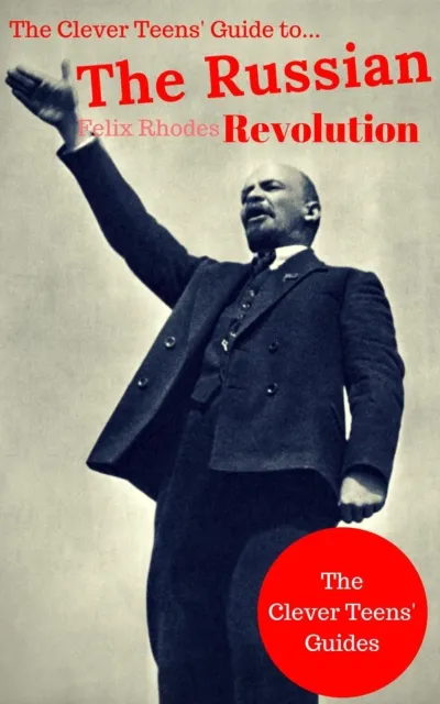Clever Teens' Guide to The Russian Revolution