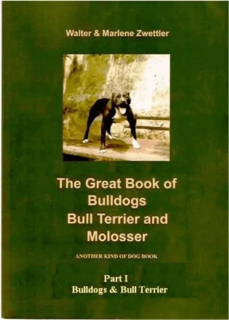 Great Book of Bulldogs, Bull Terrier and Molosser