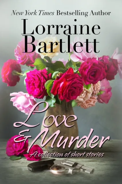 Love & Murder; A Collection of Short Stories