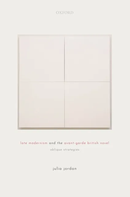 Late Modernism and the Avant-Garde British Novel