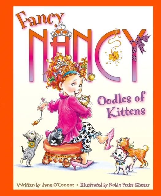Fancy Nancy: Oodles of Kittens