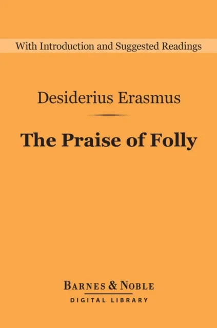Praise of Folly (Barnes & Noble Digital Library)
