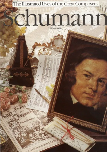 Illustrated Lives of the Great Composers: Schumann