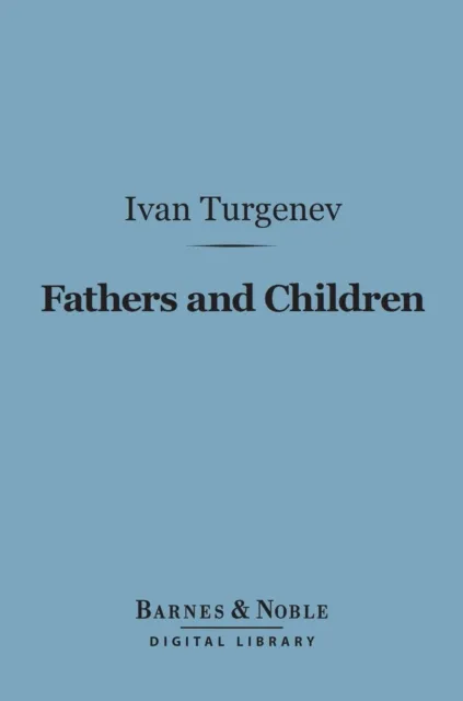 Fathers and Children (Barnes & Noble Digital Library)